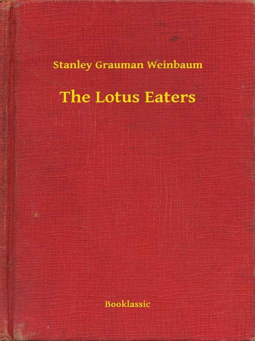 Title details for The Lotus Eaters by Stanley Grauman Weinbaum - Available